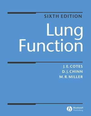 Lung Function: Physiology, Measurement and Application in Medicine David J. Chinn, John E. Cotes, Martin R. Miller