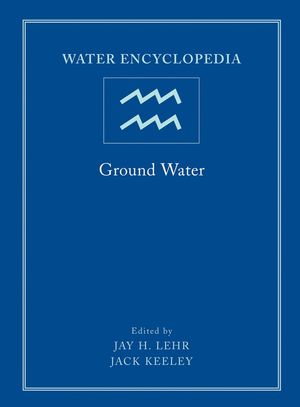Water Encyclopedia, Ground Water (Volume 5) Jay H. Lehr and Jack Keeley